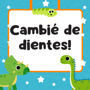 CAMBIE DE DIENTES !